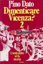 Dimenticare Vicenza? 2