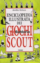 Enciclopedia illustrata dei giochi scout