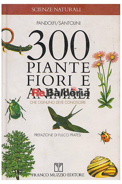 300 piante fiori e animali che ognuno deve conoscere