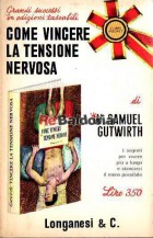 Come vincere la tensione nervosa (How to free yourself from nervous tension)