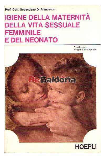 Igiene della maternità, della vita sessuale femminile e del neonato