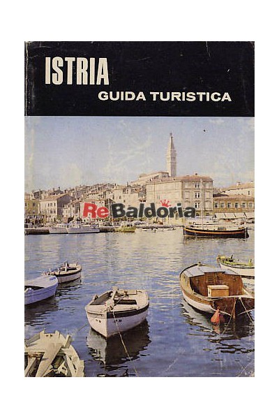 Istria - Guida turistica