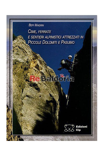 Cime, ferrate e sentieri alpinistici attrezzati in Piccole Dolomiti e Pasubio