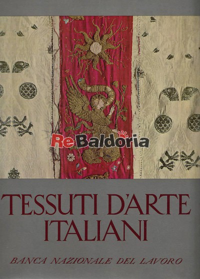 Tessuti d'arte italiani Dal XII secolo al XVIII secolo