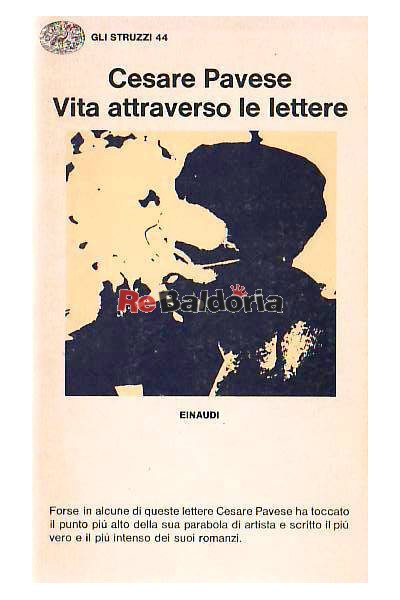 Cesare Pavese - Vita attraverso le lettere