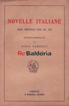 Novelle italiane dal secolo XIII al XX scelte e commentate da Furio Possenti