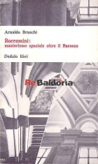 Borromini: manierismo spaziale oltre il Barocco